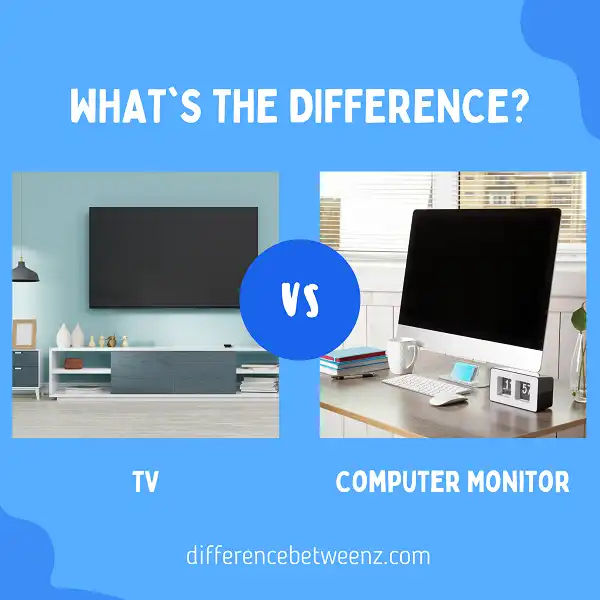 Difference between TV and Computer Monitor