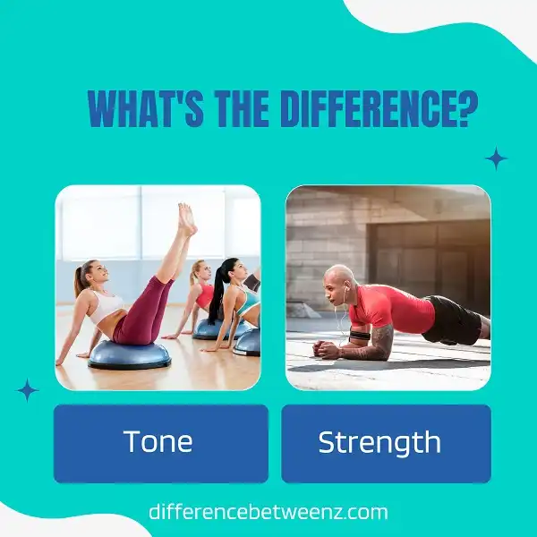 Difference between Tone and Strength