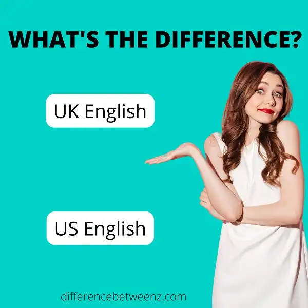 Difference between UK and US English