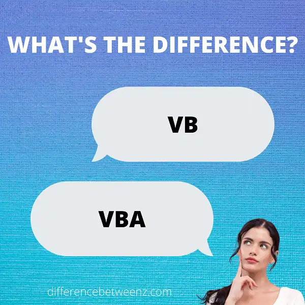 Difference between VB and VBA
