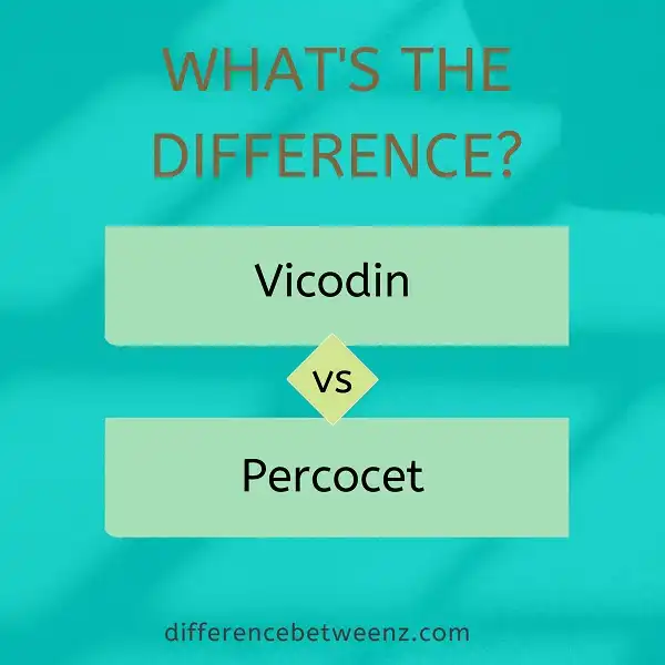 Difference between Vicodin and Percocet