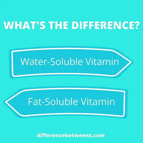 Difference between Water and Fat-Soluble Vitamin