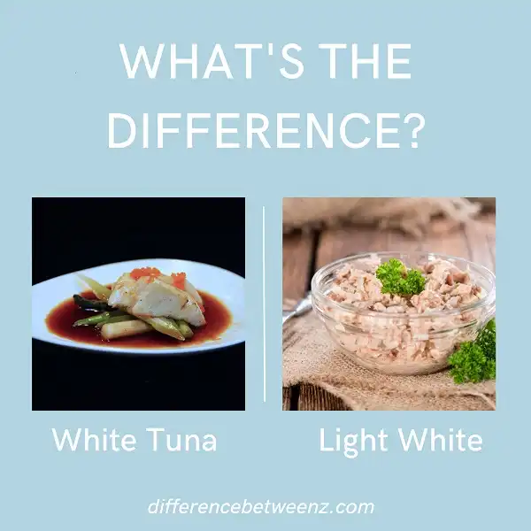 Difference between White and Light Tuna