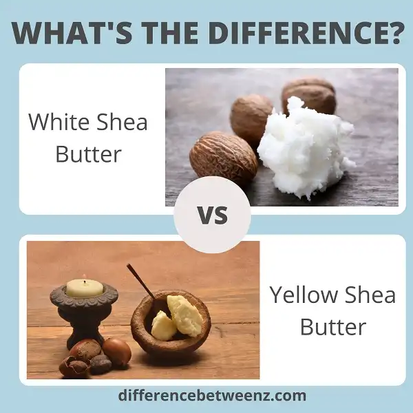 Difference between White and Yellow Shea Butter