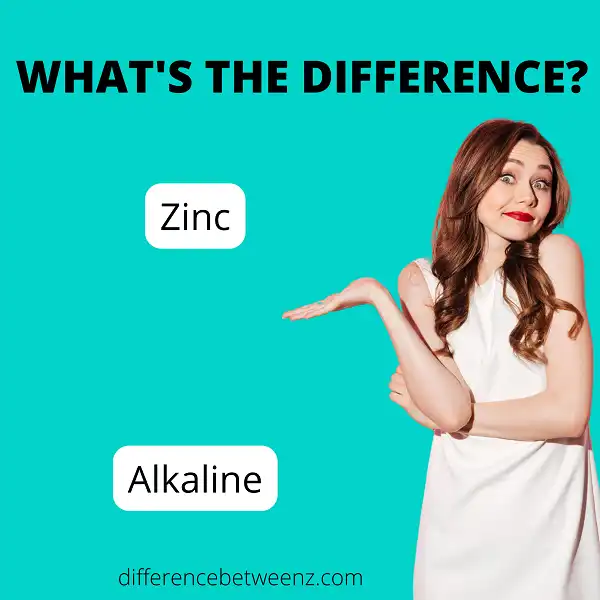 Difference between Zinc and Alkaline