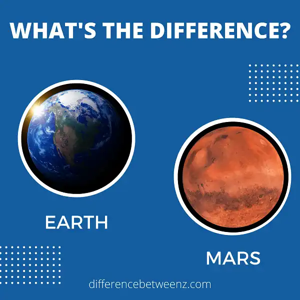 Differences between Earth and Mars