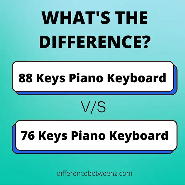Difference between 88 and 76 Keys Piano Keyboards