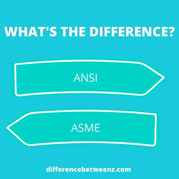 Difference between ANSI and ASME