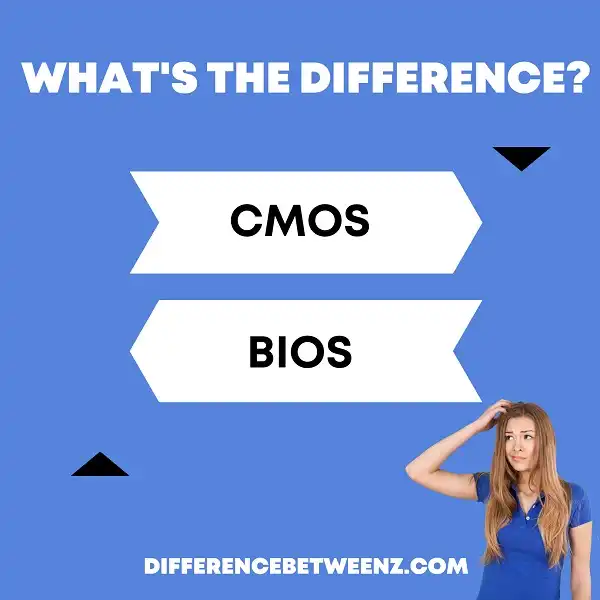 Difference between CMOS and BIOS