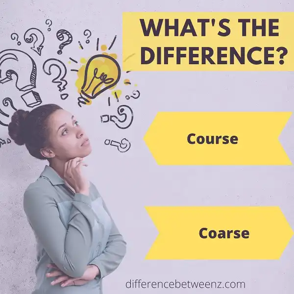 Difference between Course and Coarse