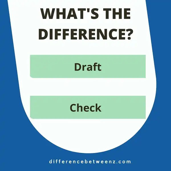 Difference between Drafts and Checks