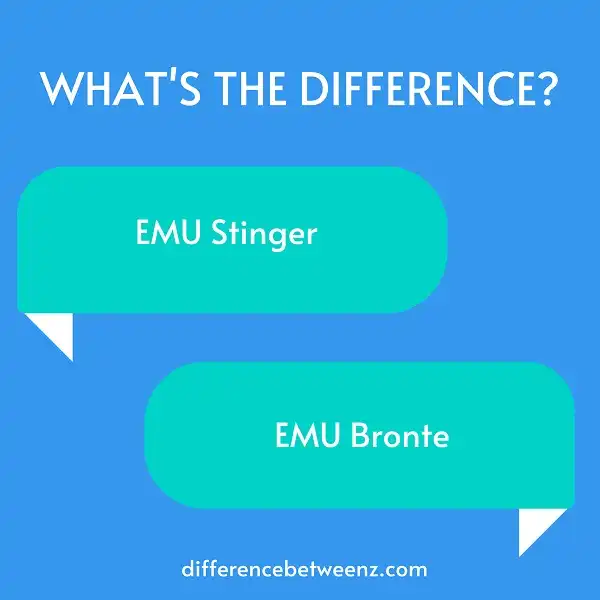 Difference between EMU Stingers and Bronte
