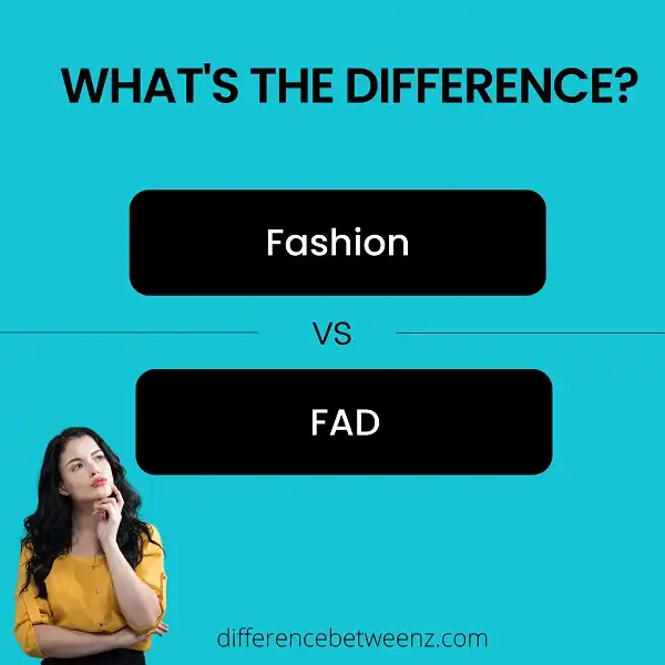 Difference between Fashion and Fad