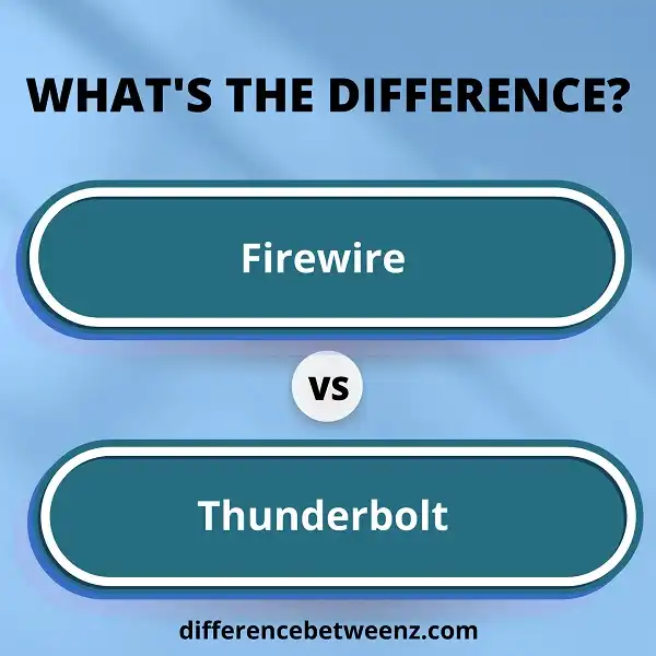 Difference between Firewire and Thunderbolt