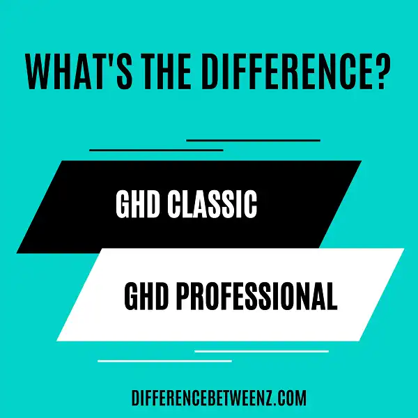 Difference between GHD Classic and Professional
