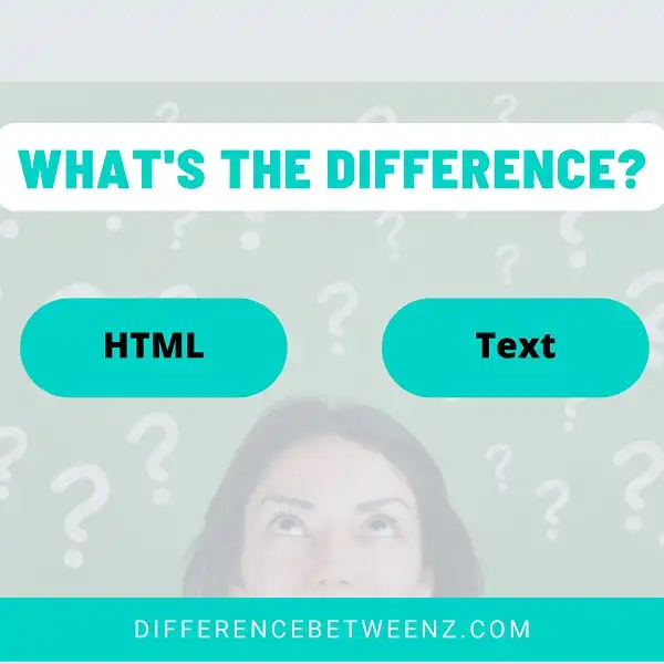 Difference between HTML and Text