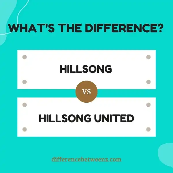 Difference between Hillsong and Hillsong United