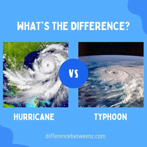 Difference between Hurricane and Typhoon