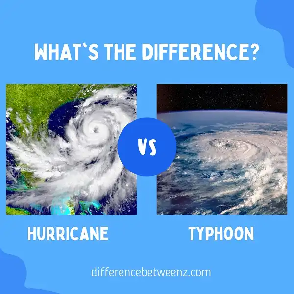 Difference Between Hurricane And Typhoon - Difference Betweenz