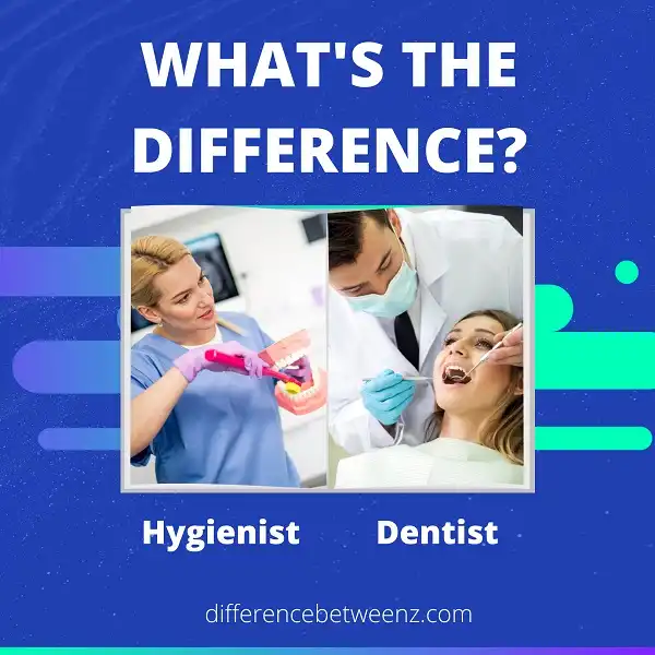 Difference between Hygienist and Dentist
