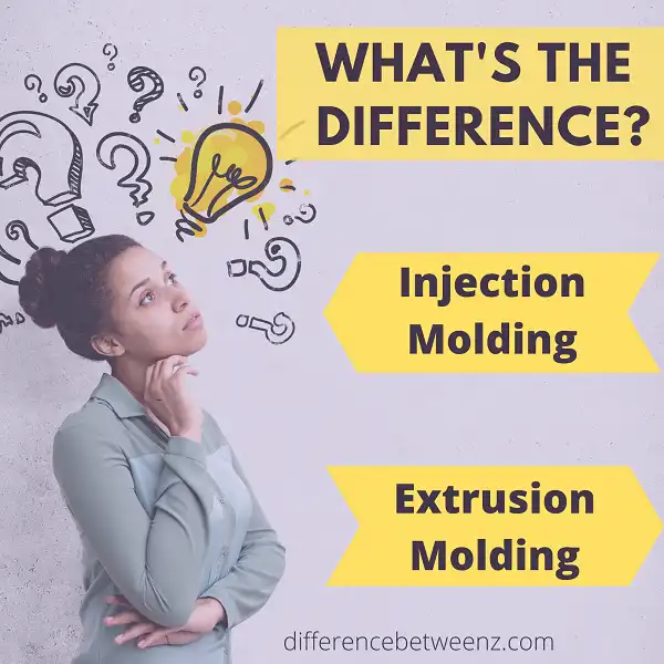 Difference between Injection Molding and Extrusion