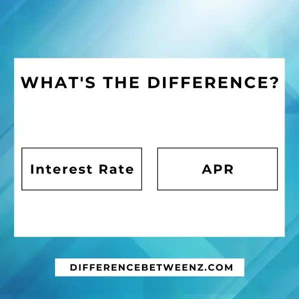 Difference between Interest Rate and APR