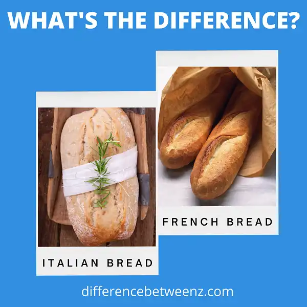 Difference between Italian and French Bread