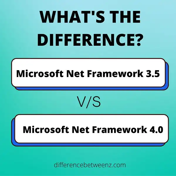 Difference between Microsoft Net Framework 3.5 and Net Framework 4.0