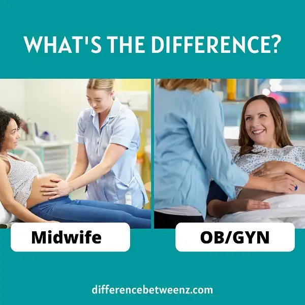 Difference between Midwife and OB/GYN