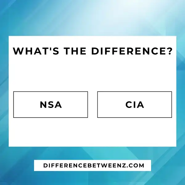 Difference between NSA and CIA