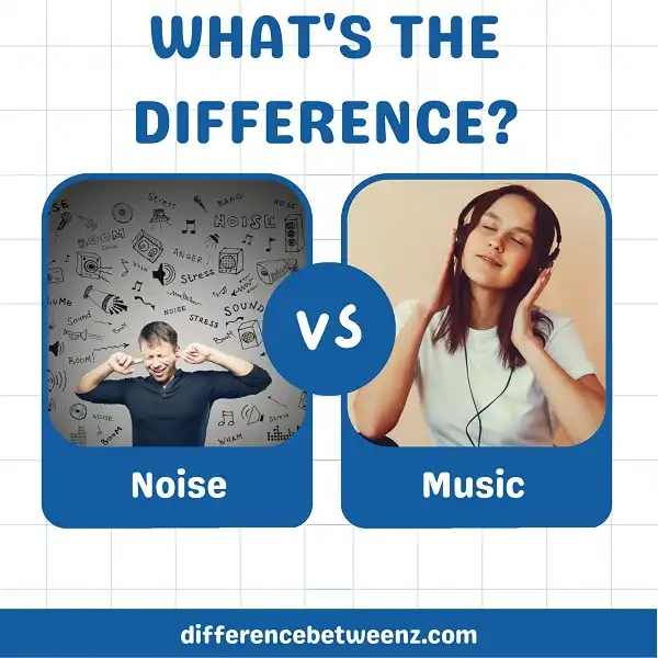 Difference between Noise and Music