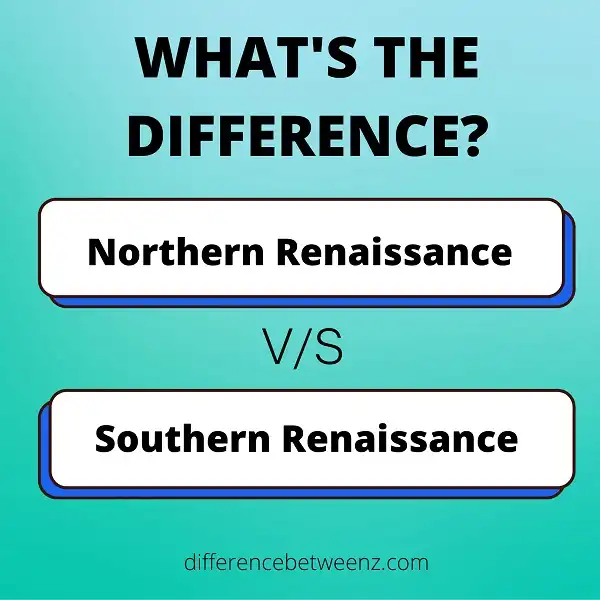 Difference between Northern and Southern Renaissance