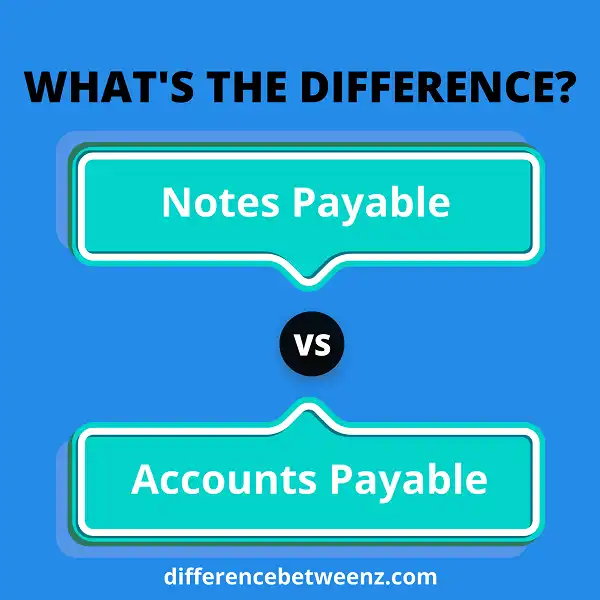  Difference Between Notes Payable And Accounts Payable Difference Betweenz