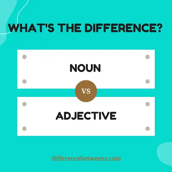 Difference between Noun and Adjective