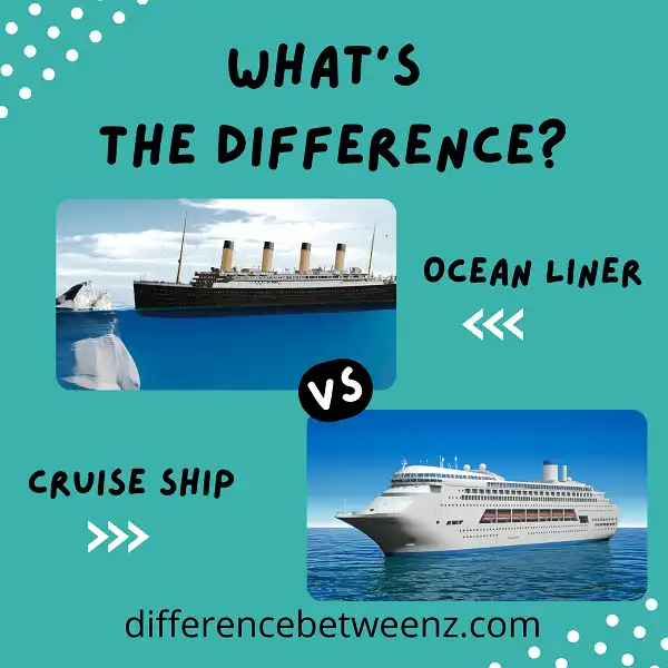 Difference between Ocean Liner and Cruise Ship