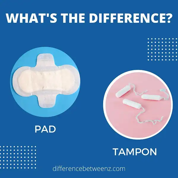 Difference between Pads and Tampons
