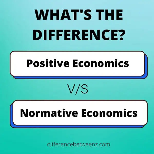 Difference between Positive and Normative Economics