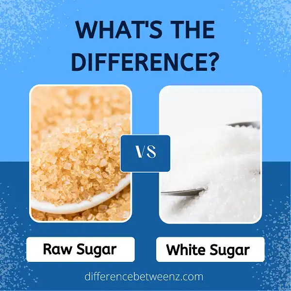 Difference between Raw Sugar and White Sugar