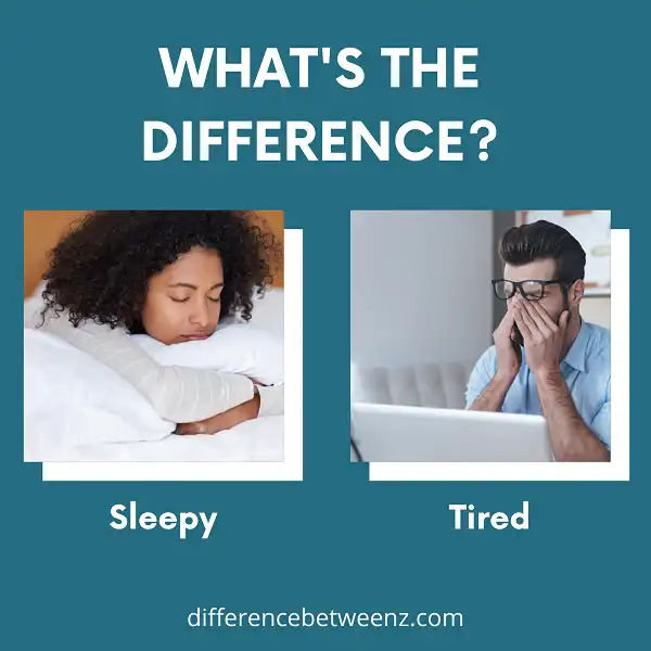 Difference between Sleepy and Tired