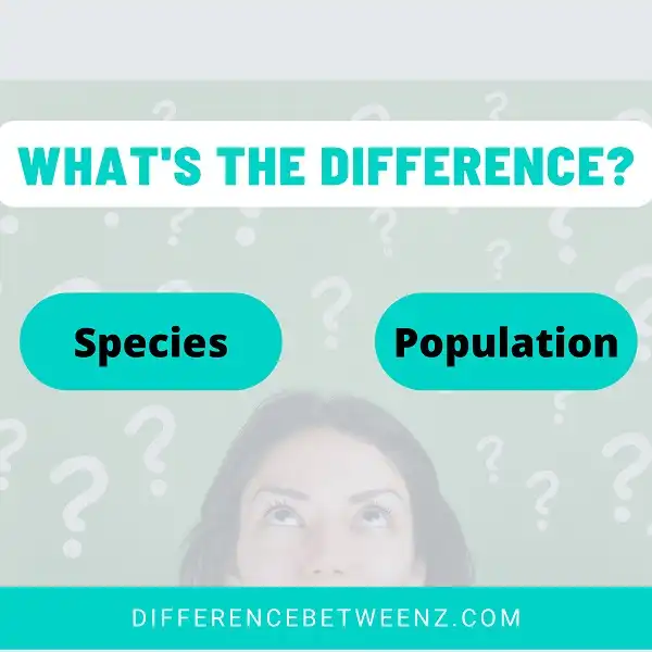 Difference between Species and Population