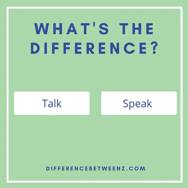 Difference between Talk and Speak