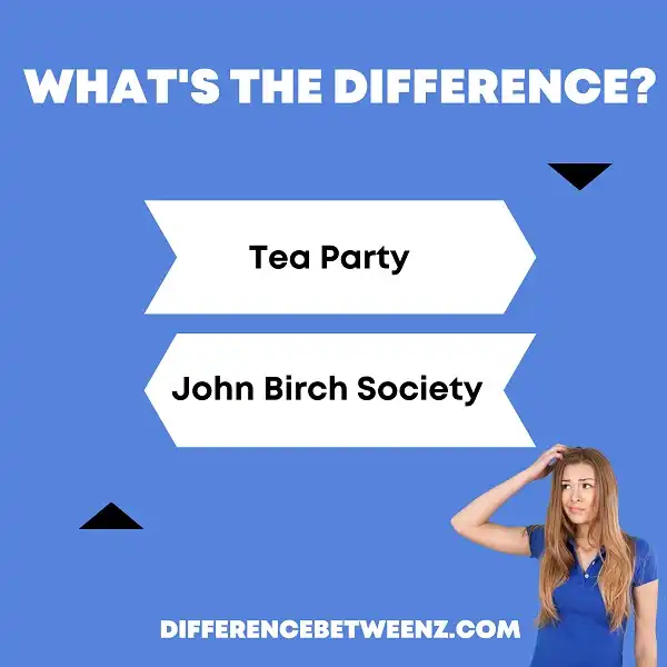 Difference between Tea Party and John Birch Society