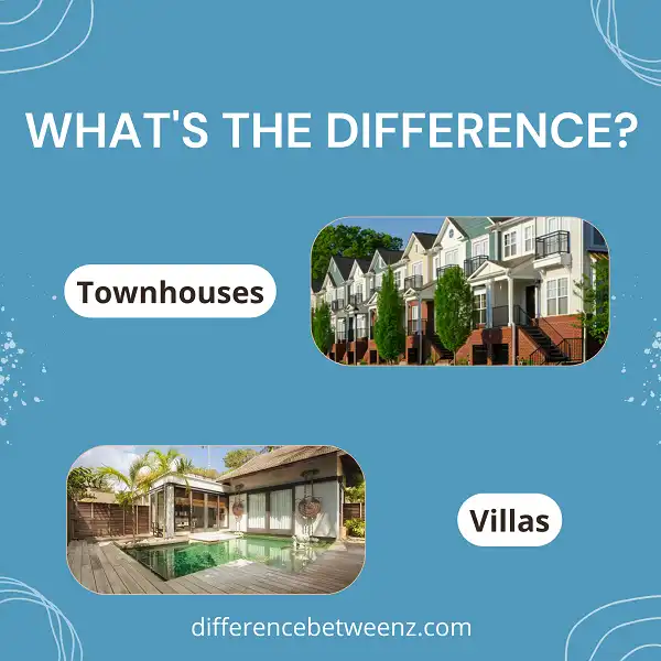 Difference between Townhouses and Villas