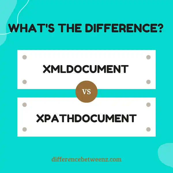 Difference between XMLDocument and XPathDocument