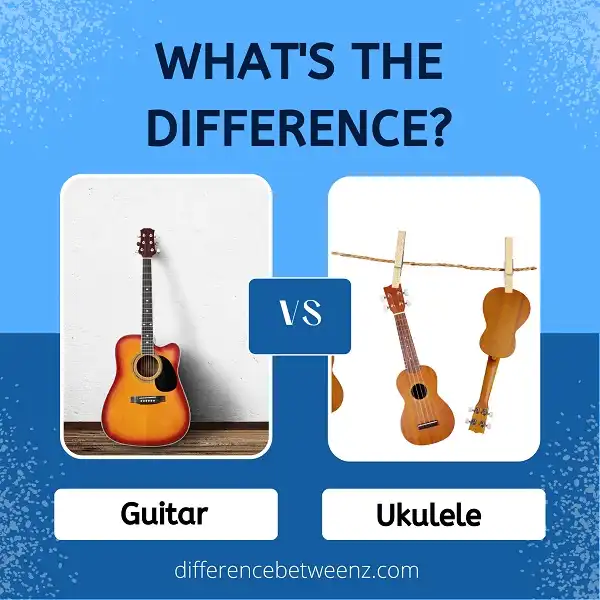 Difference between a Guitar and a Ukulele