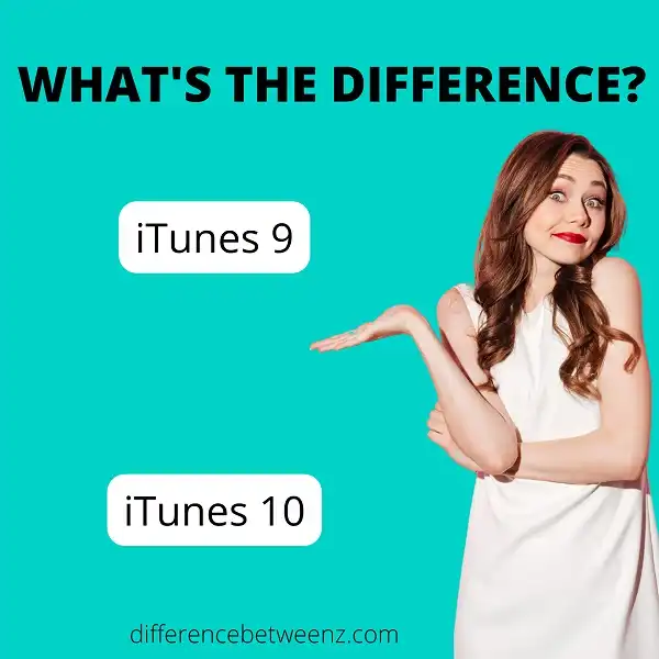 Difference between iTunes 9 and 10