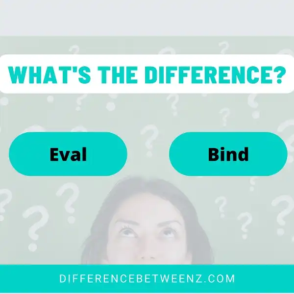 Difference Between Eval and Bind