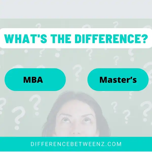 Difference Between Mba And Master’s Difference Betweenz
