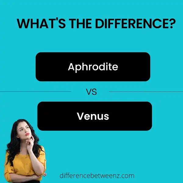 Difference between Aphrodite and Venus