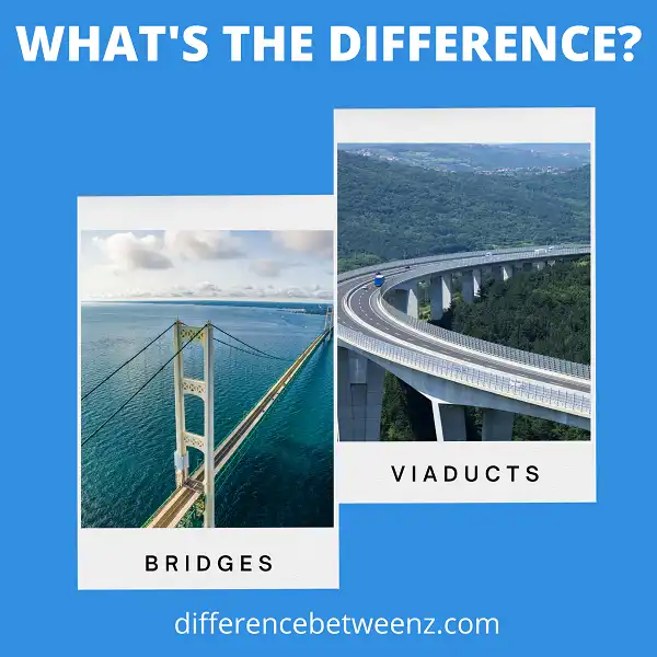 Difference between Bridges and Viaducts